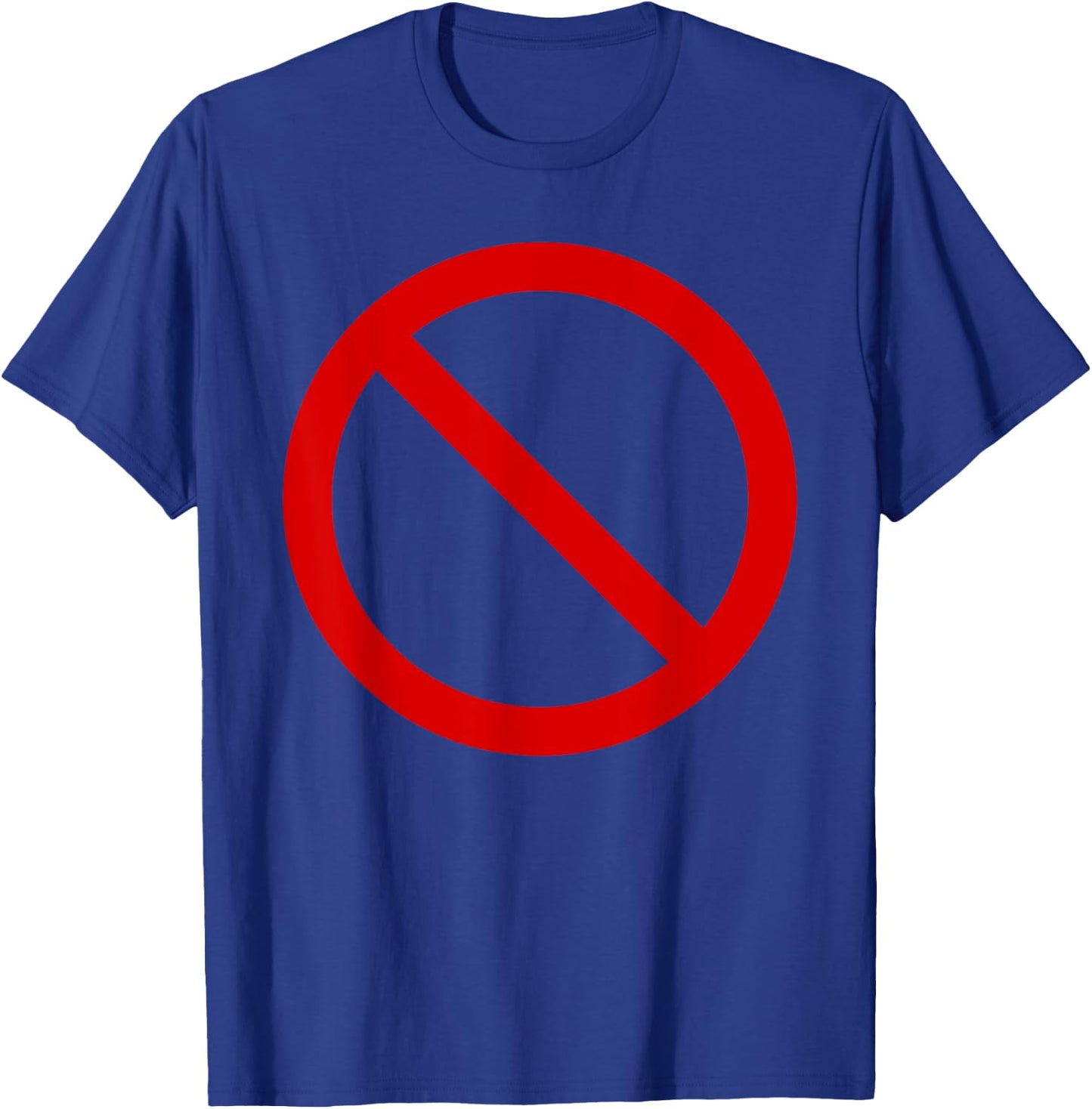 Cancel - Crossout - Banned - Not Allowed Symbol T-Shirt - T-Shirt | Royal