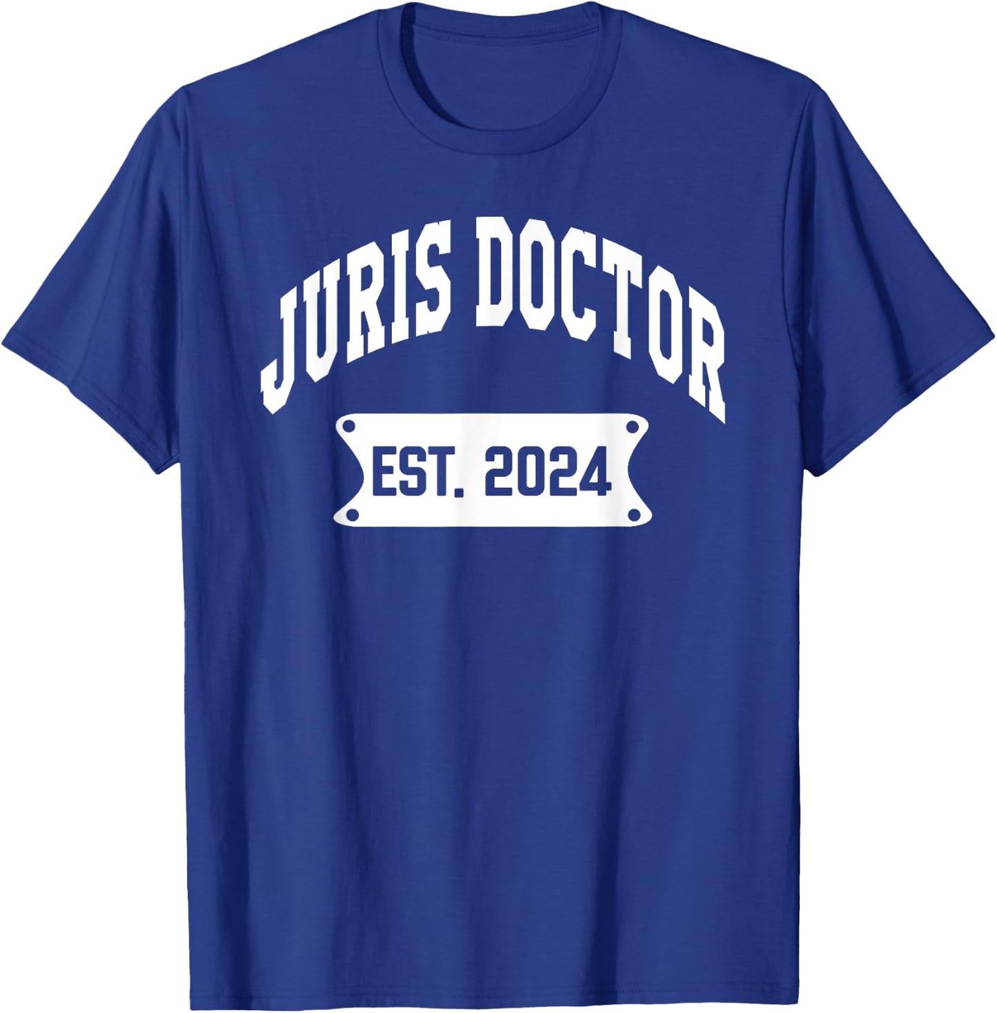 Juris Doctor Est 2024 Lawyer Law School Student Graduation T-Shirt - T-Shirt | Royal