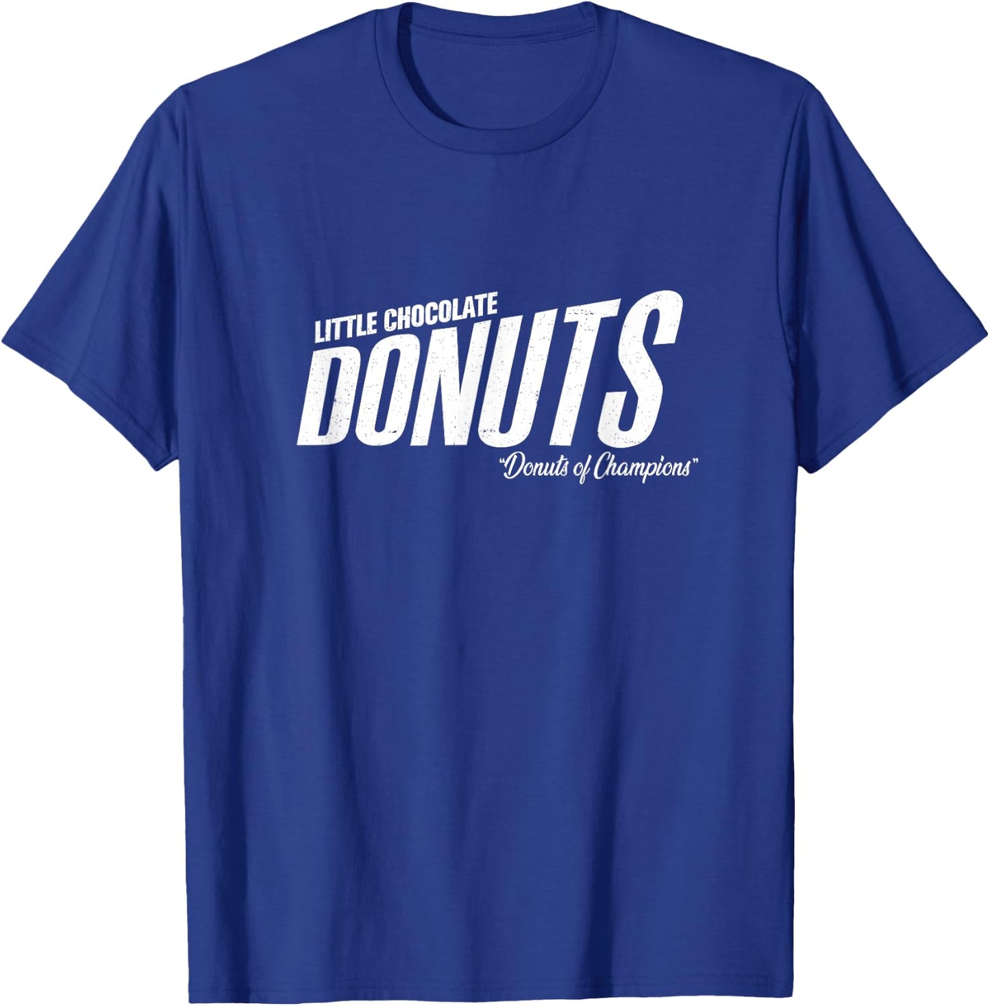 Little Chocolate Donuts - "the donuts of champions" T-Shirt - T-Shirt | Royal