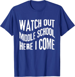 Watch Out Middle School Here I Come funny back to school T-Shirt - T-Shirt | Royal