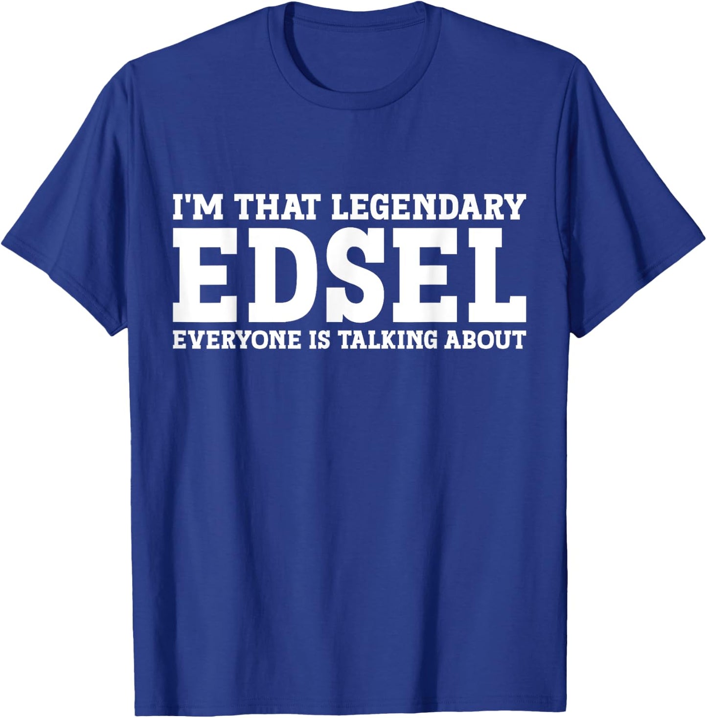 Edsel Personal Name First Name Funny Edsel T-Shirt - T-Shirt | Royal