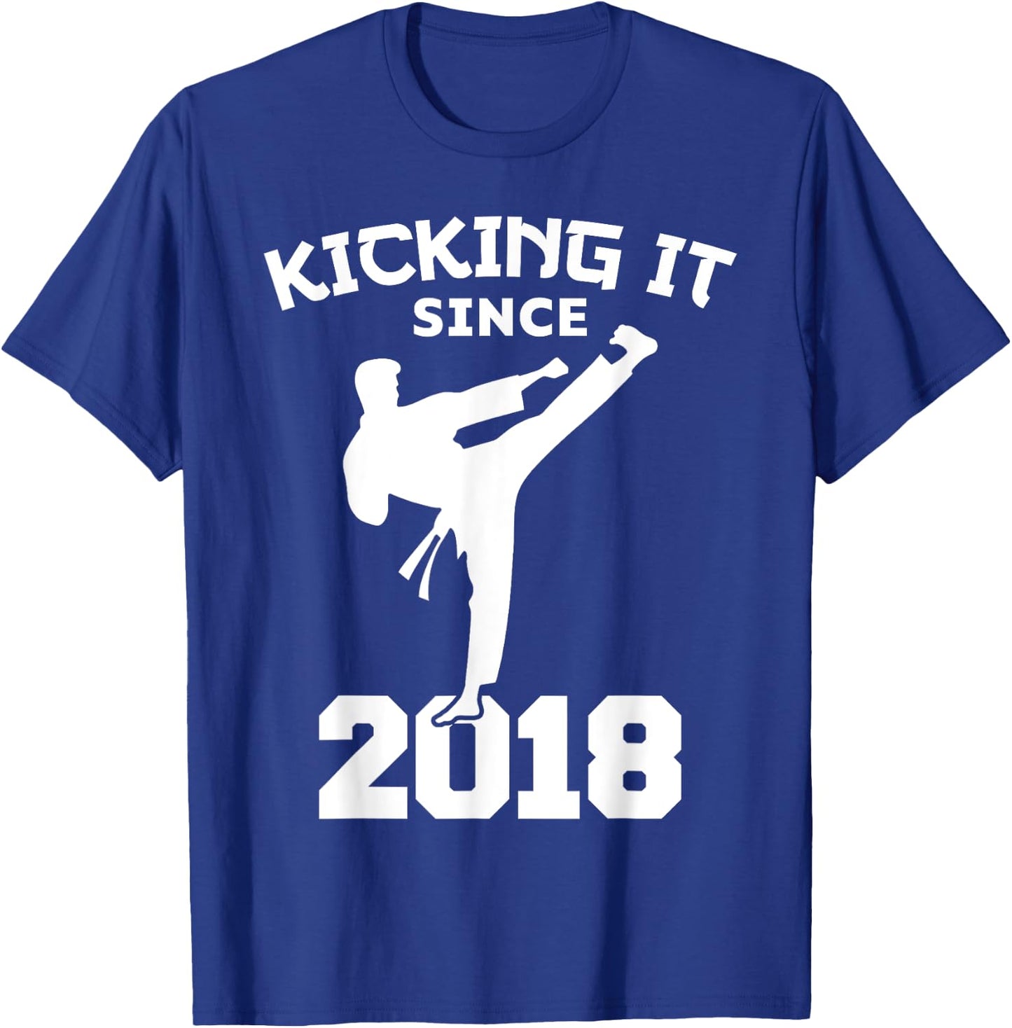 Karate Martial Arts Kicking It Since 2018 Funny Kid Birthday T-Shirt - T-Shirt | Royal