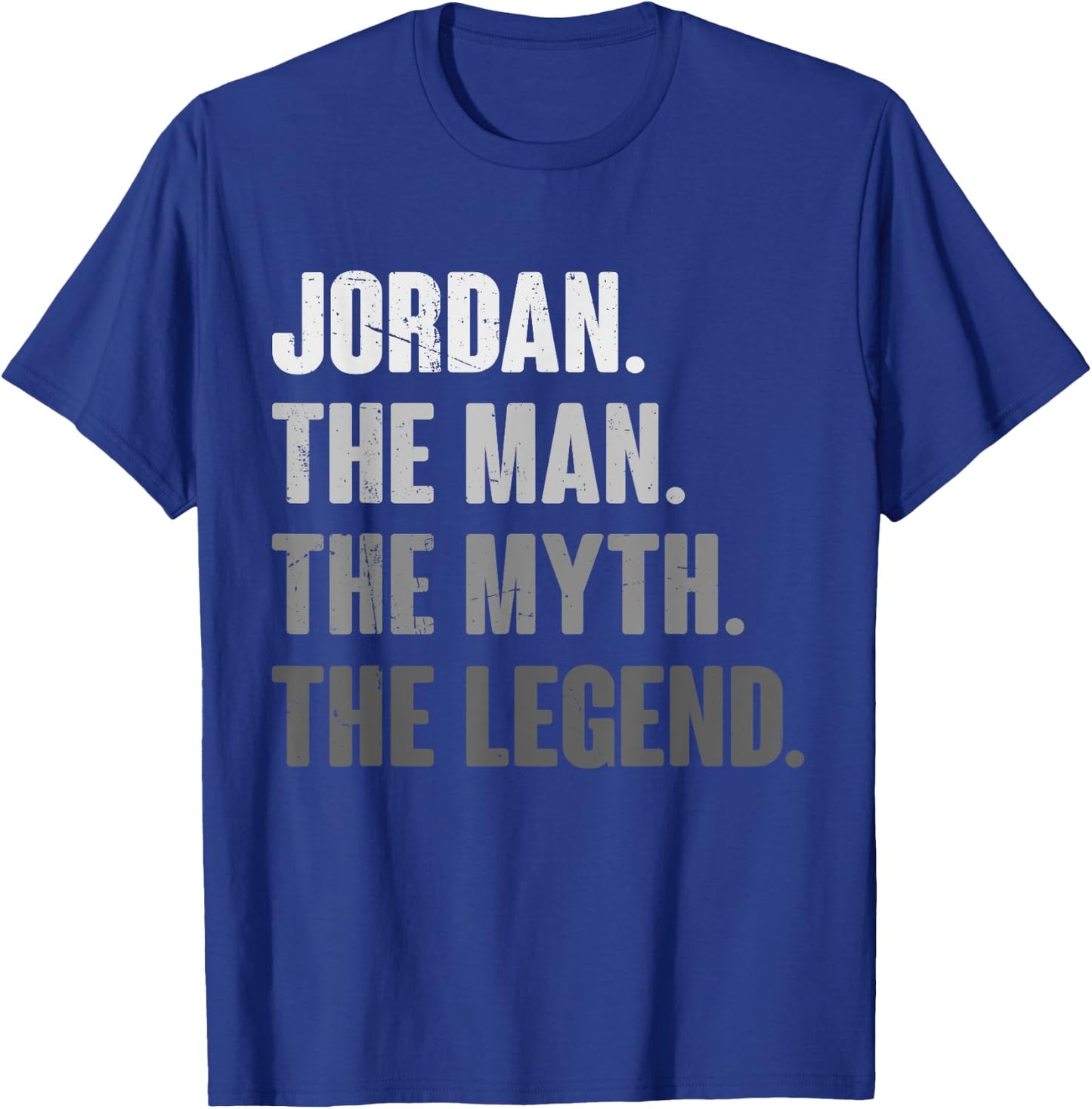 Jordan The Man The Myth The Legend Funny Gift Jordan T-Shirt - T-Shirt | Royal