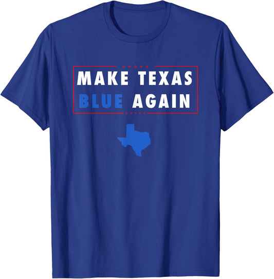 Make Texas Blue Again T-Shirt - T-Shirt | Royal