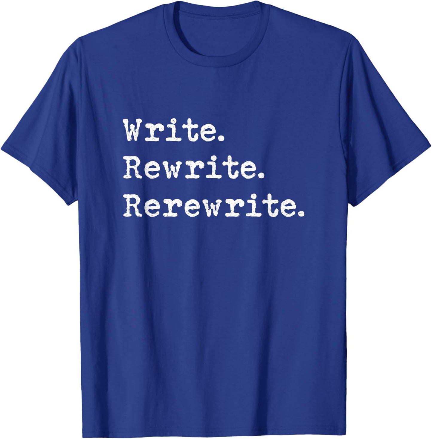 Rewrite Writer Author Book Journalist Novelist Funny T-Shirt - T-Shirt | Royal