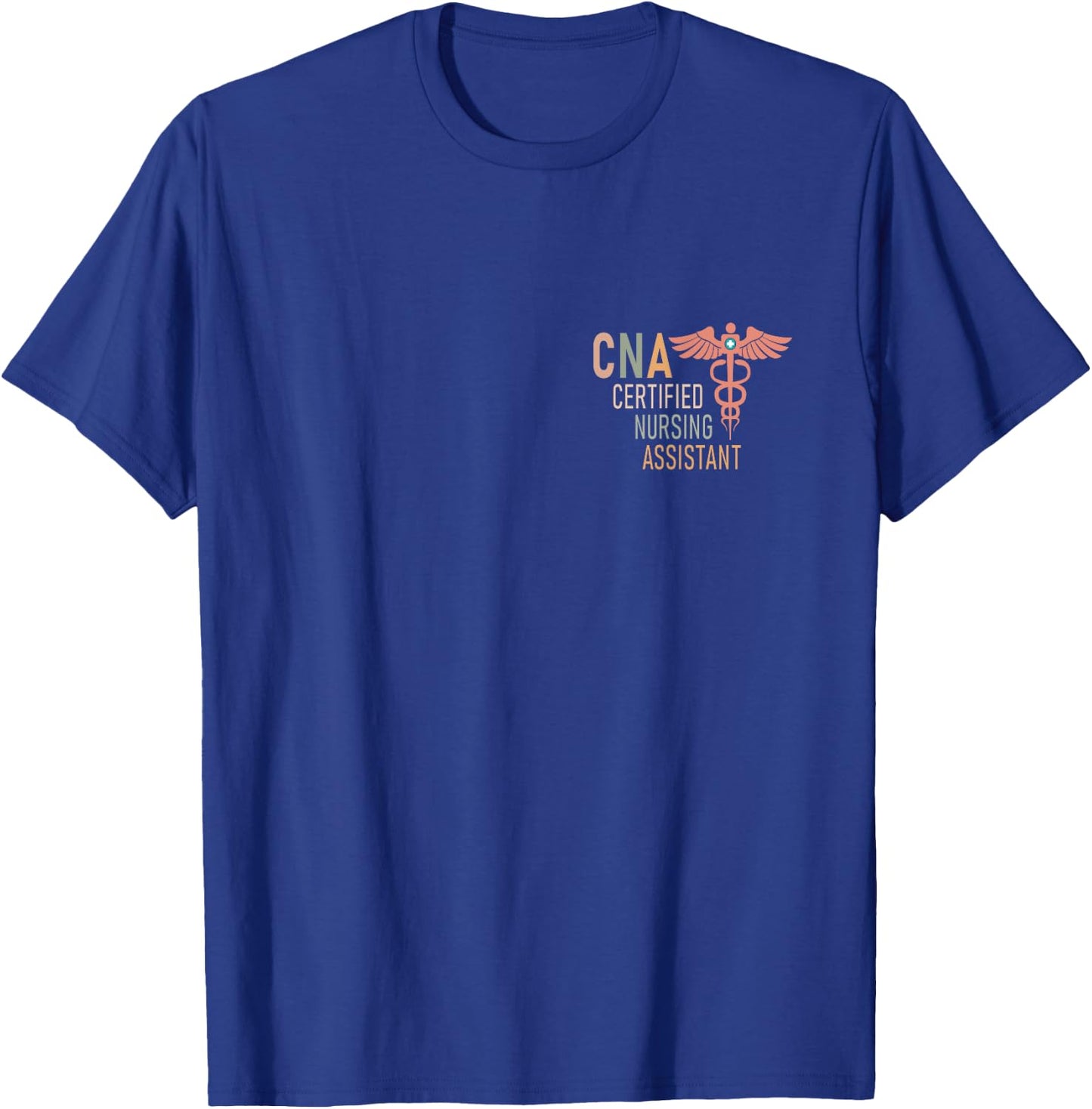Certified Nursing Assistant Nurse Aide Nurse Assistant CNA T-Shirt - T-Shirt | Royal