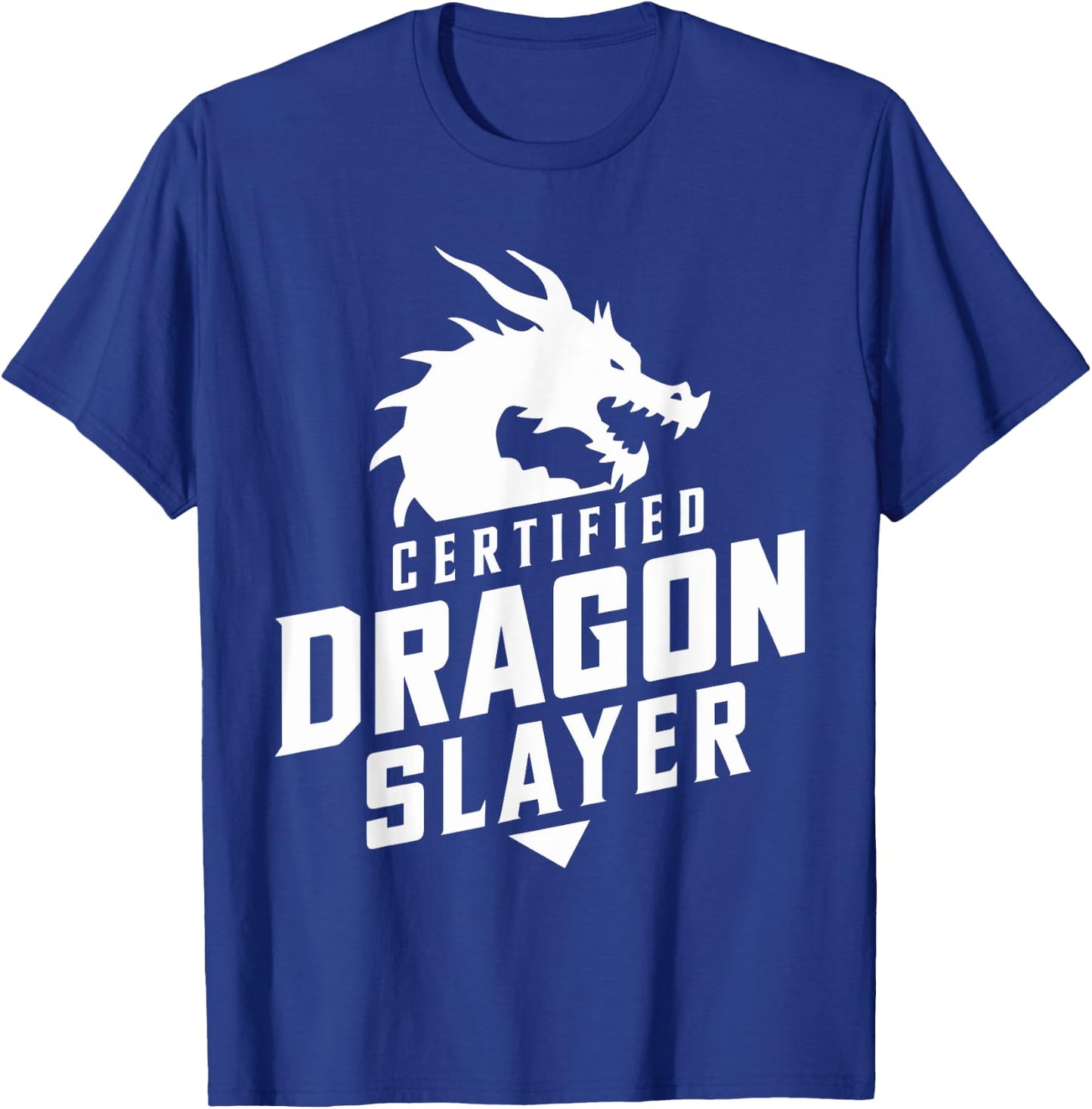 Renaissance Festival, Certified Dragon Slayer, Ren Faire T-Shirt - T-Shirt | Royal