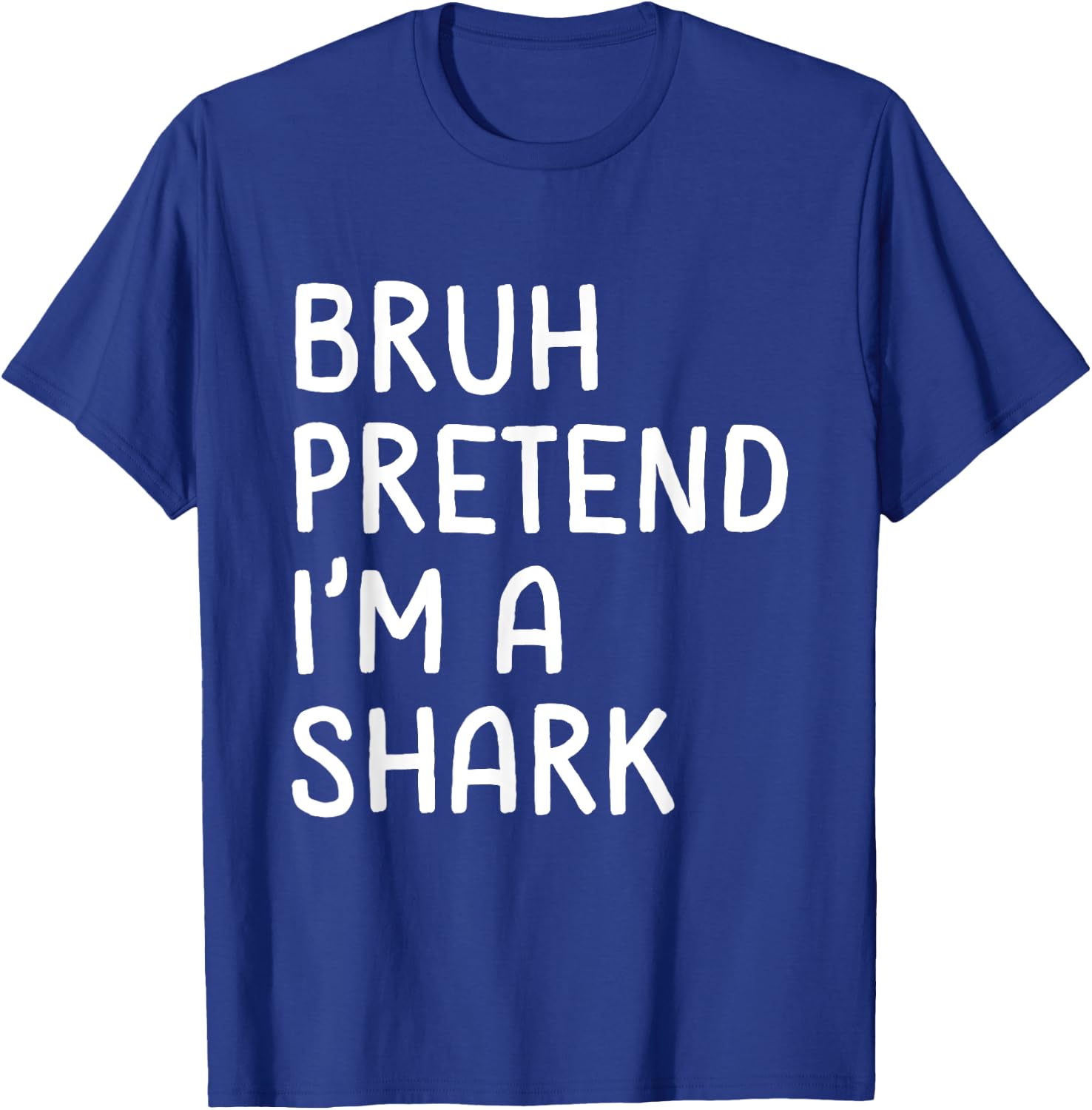Bruh Pretend I'm a Shark Funny Lazy Halloween Costume T-Shirt - T-Shirt | Royal