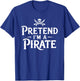 Funny Pretend I'm A Pirate Costume Halloween Buccaneers Easy T-Shirt - T-Shirt | Royal