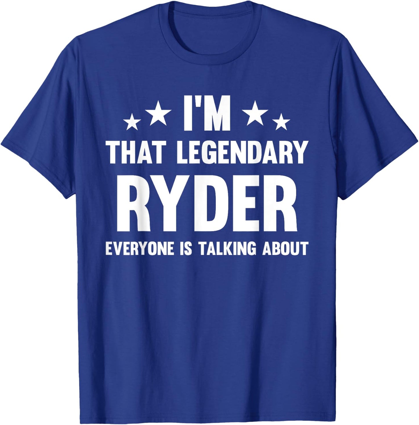 Ryder Personal First Name I'm That Legendary Funny Ryder T-Shirt - T-Shirt | Royal