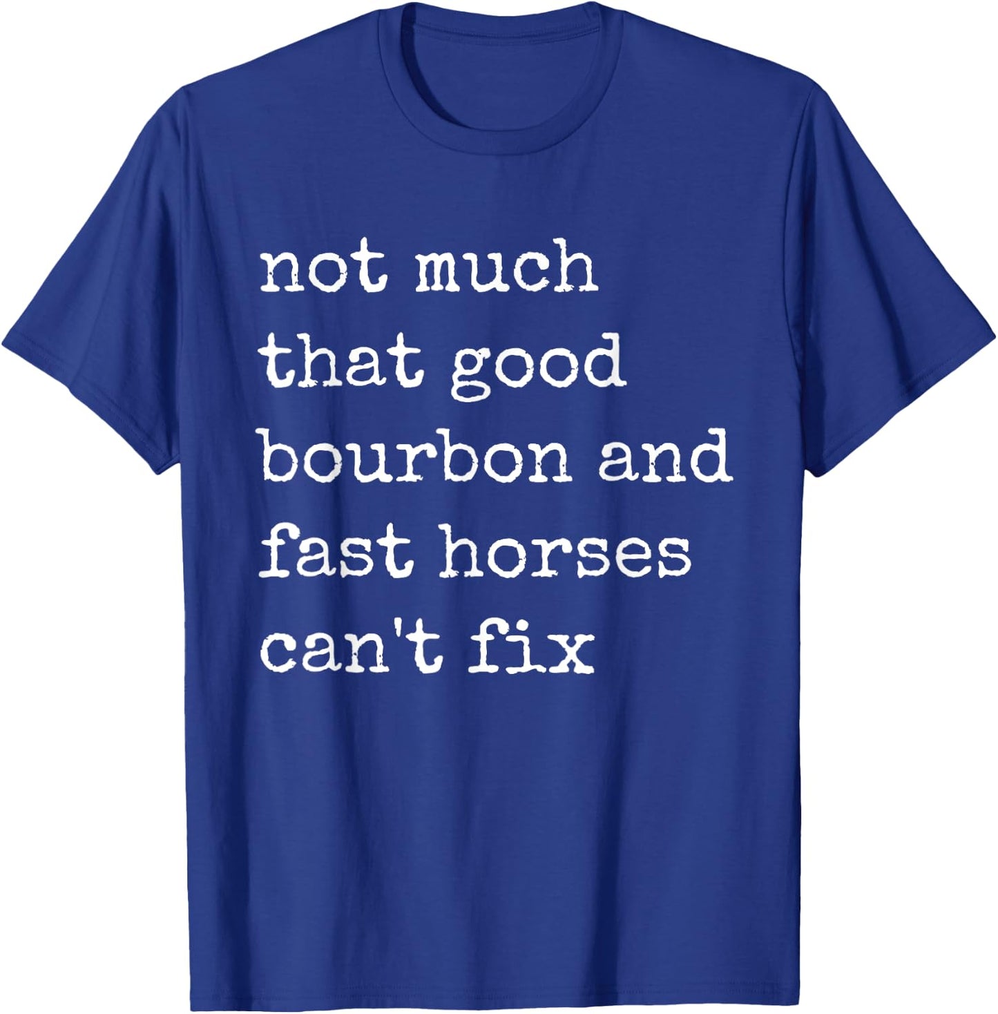 Derby Day Funny Horse Racing lover Bourbon T-Shirt - T-Shirt | Royal