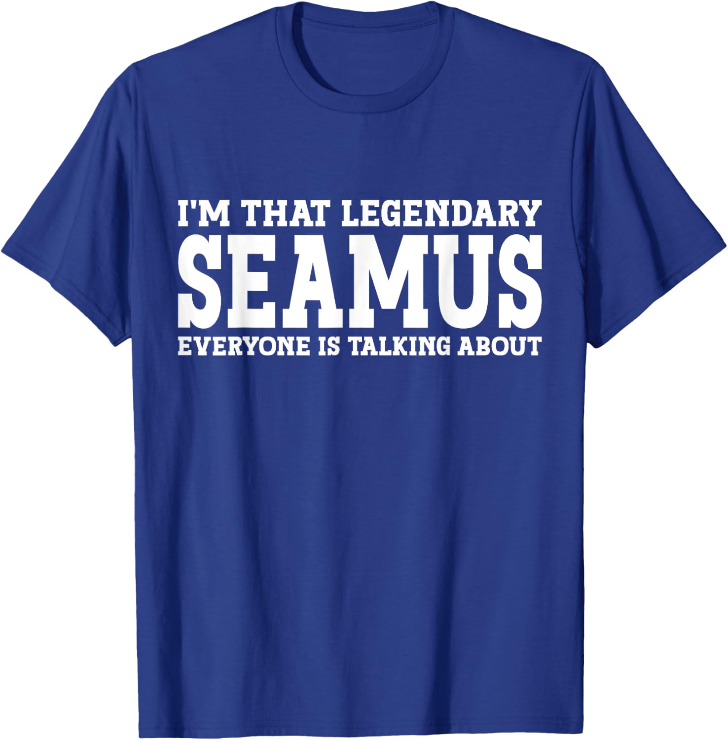Seamus Personal Name First Name Funny Seamus T-Shirt - T-Shirt | Royal