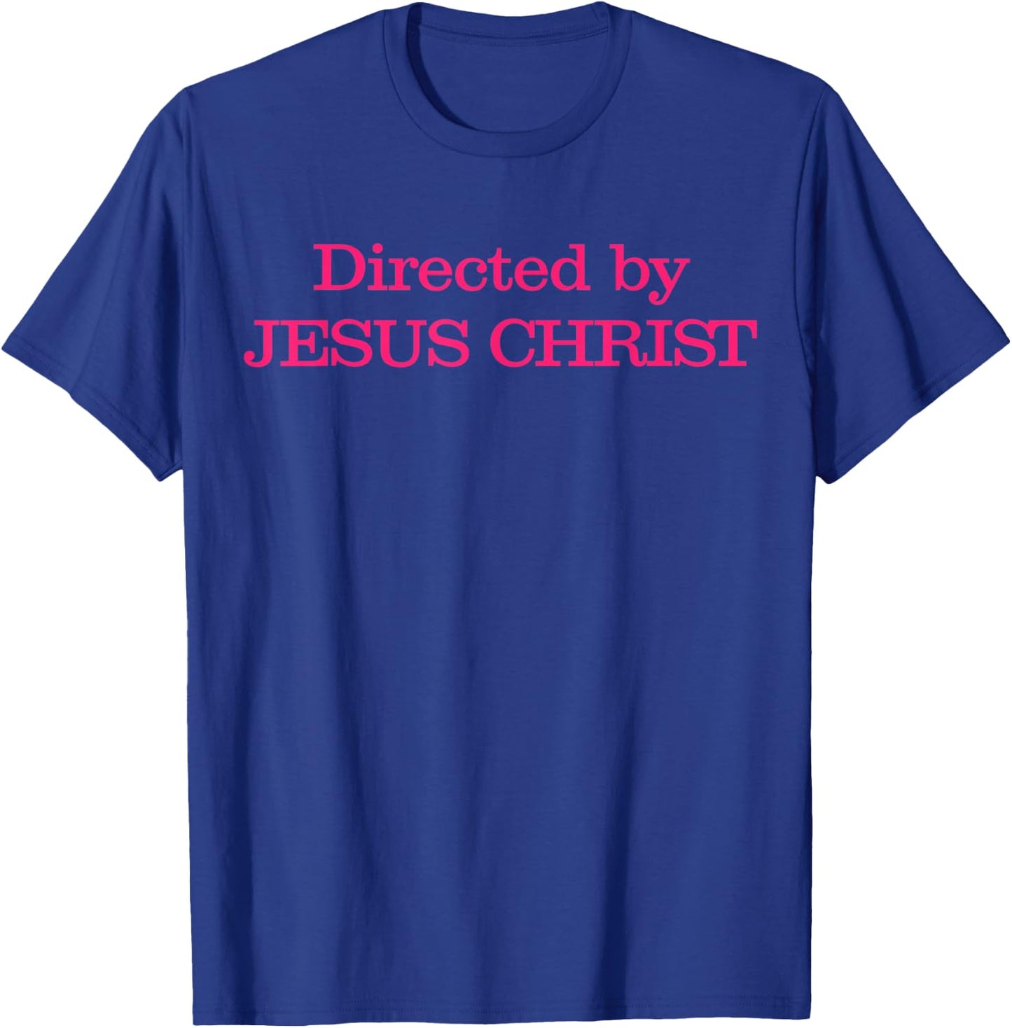 Directed By Jesus Christ Christian Quote Men Women Teen Kids T-Shirt - T-Shirt | Royal