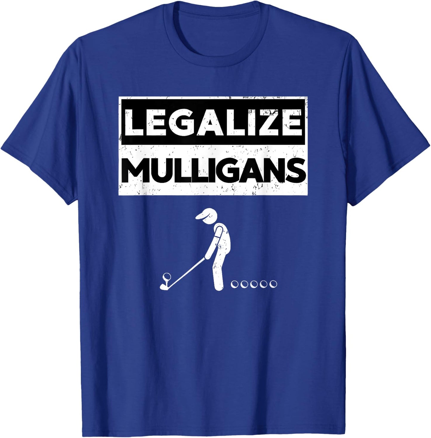 Legalize Mulligans Funny Golf T-Shirt - T-Shirt | Royal