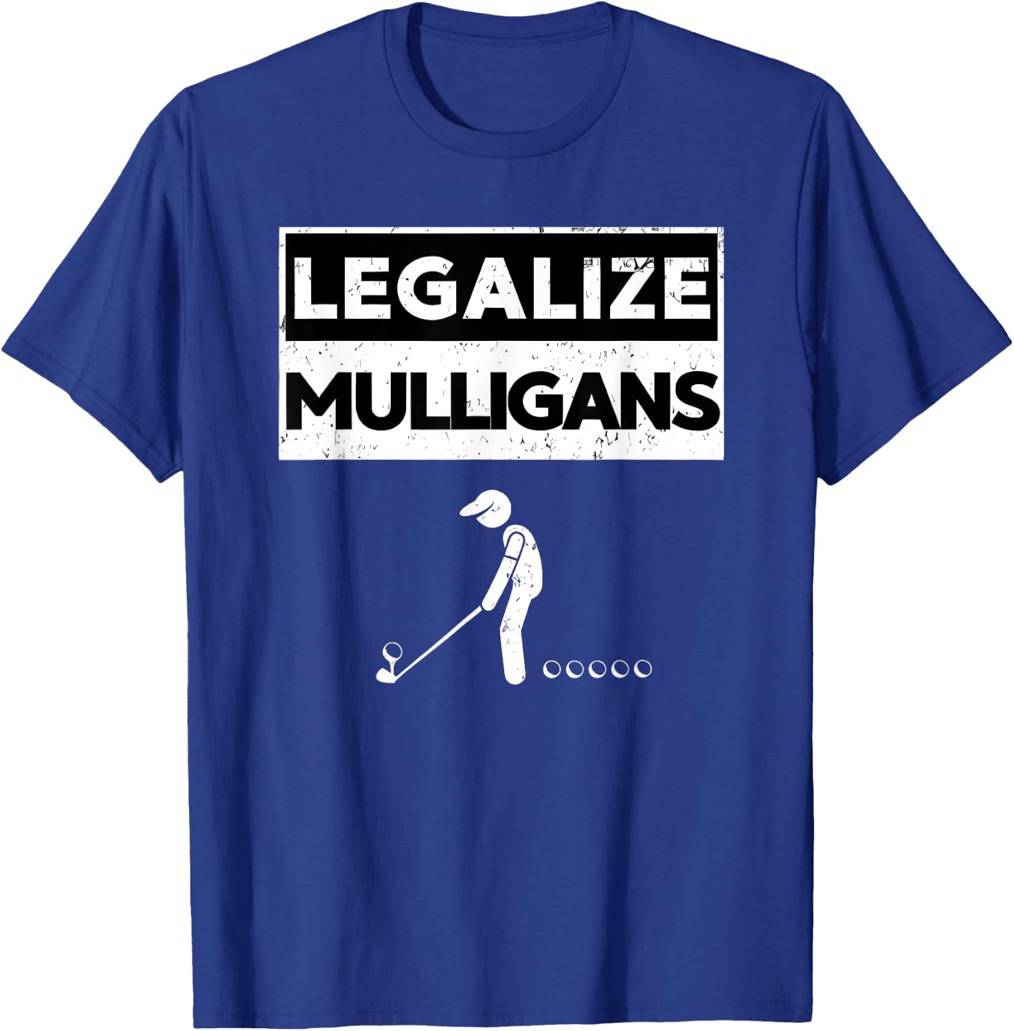 Legalize Mulligans Funny Golf T-Shirt - T-Shirt | Royal