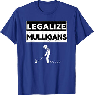 Legalize Mulligans Funny Golf T-Shirt - T-Shirt | Royal