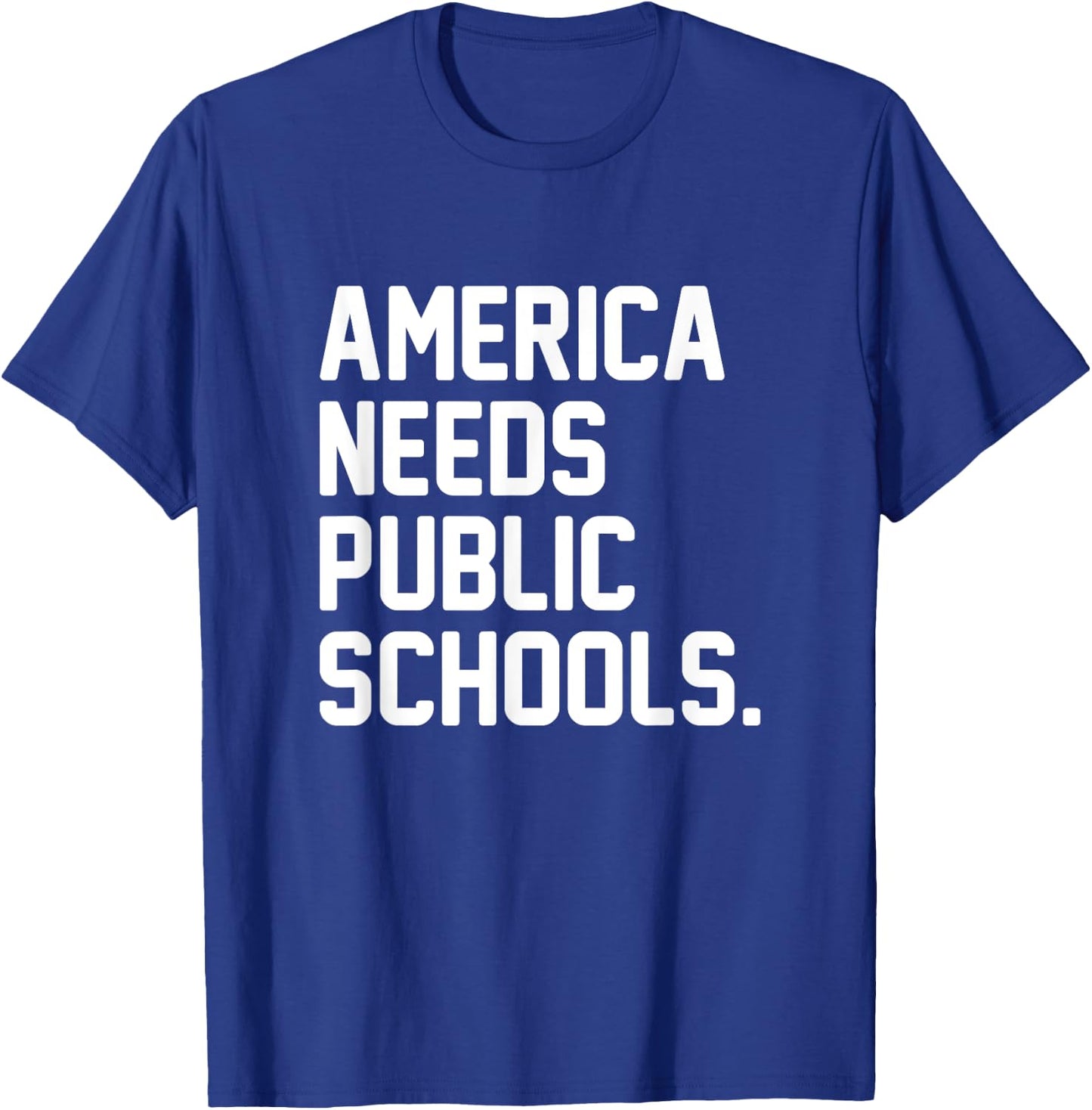 America Needs Public Schools T-Shirt - T-Shirt | Royal