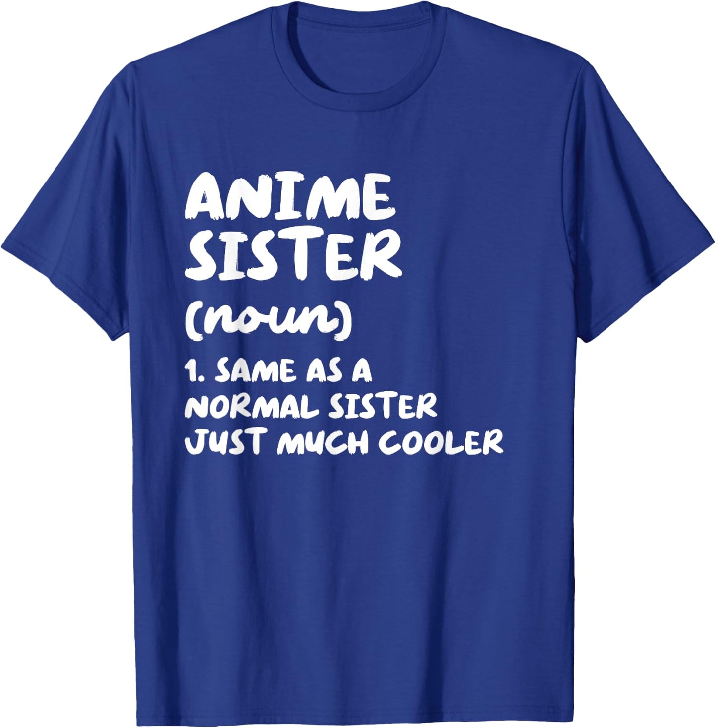 Anime Sister Definition Funny Japanese T-Shirt - T-Shirt | Royal