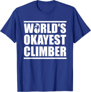 Funny World's Okayest Climber Rock Climber T-Shirt - T-Shirt | Royal
