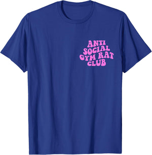 Anti Social Gym Rat Club Funny Gym Fitness Bodybuilding T-Shirt - T-Shirt | Royal