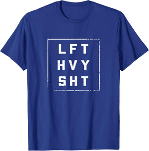 LFT HVY SHT Gym Weight Lifting Fitness T-Shirt - T-Shirt | Royal