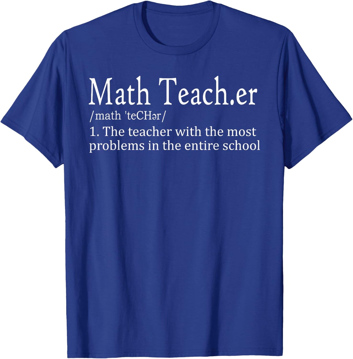 Funny Math Teacher Definition Cute First Day Back To School Men Women T-Shirt - T-Shirt | Royal