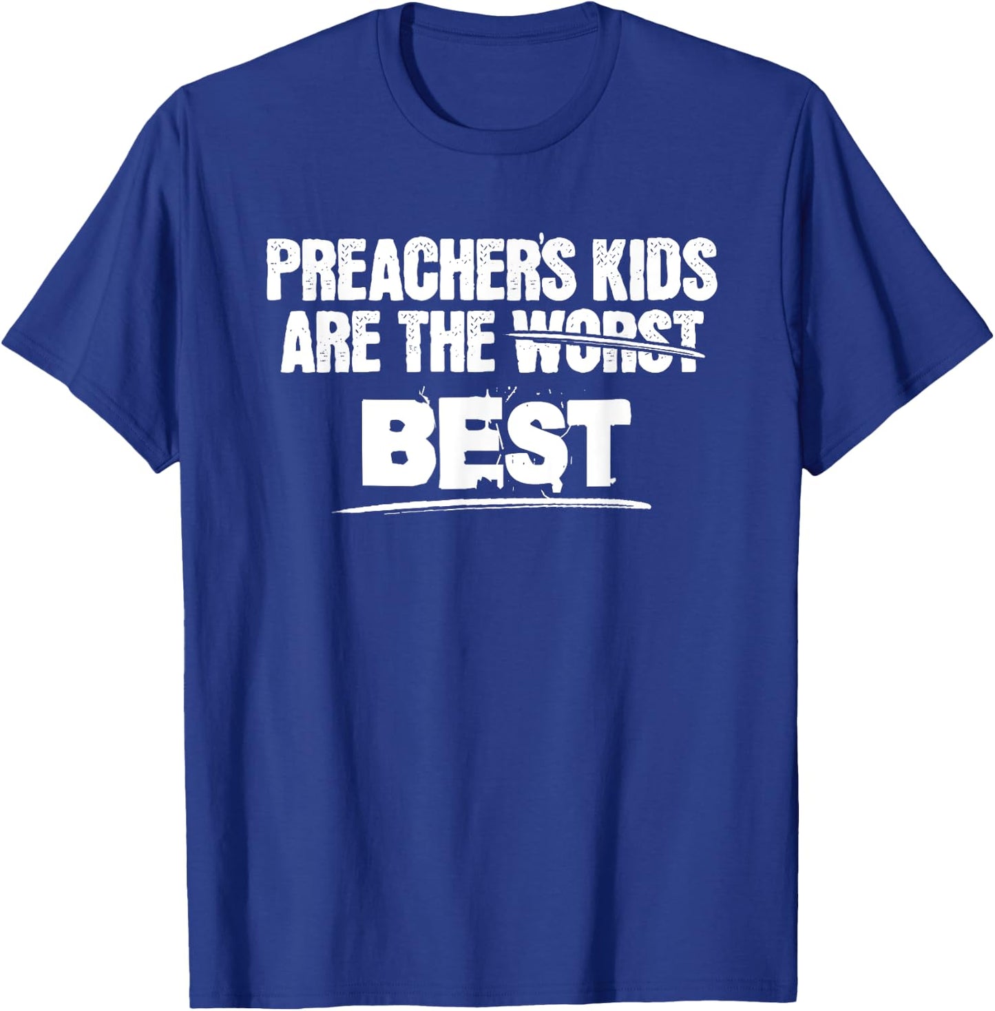 Preachers Kids are The Best Shirt for Pastors Kid Children T-Shirt - T-Shirt | Royal