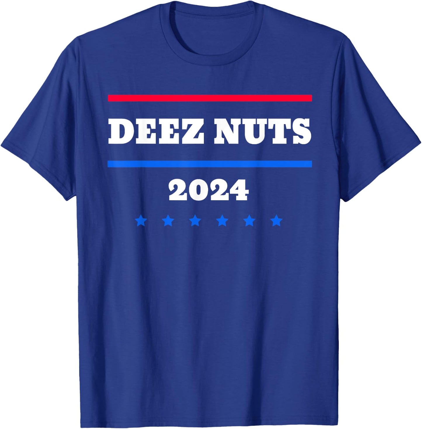 Deez Nuts 2024 Meme Campaign T-Shirt - T-Shirt | Royal