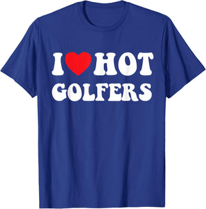 I heart hot golfers, I love hot golfers, golf lover T-Shirt - T-Shirt | Royal