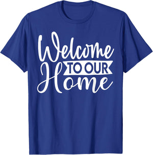 Welcome To Our Home Cute Family Day T-Shirt - T-Shirt | Royal