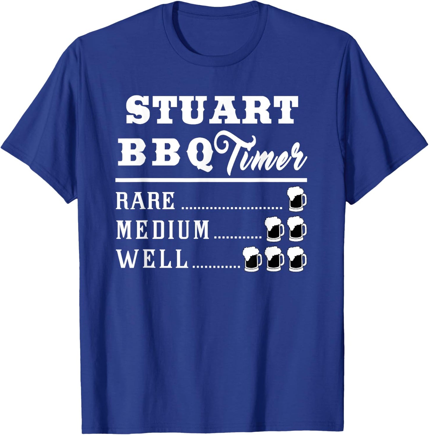Stuart BBQ Timer Beer Drinking Funny Grilling Master T-Shirt - T-Shirt | Royal