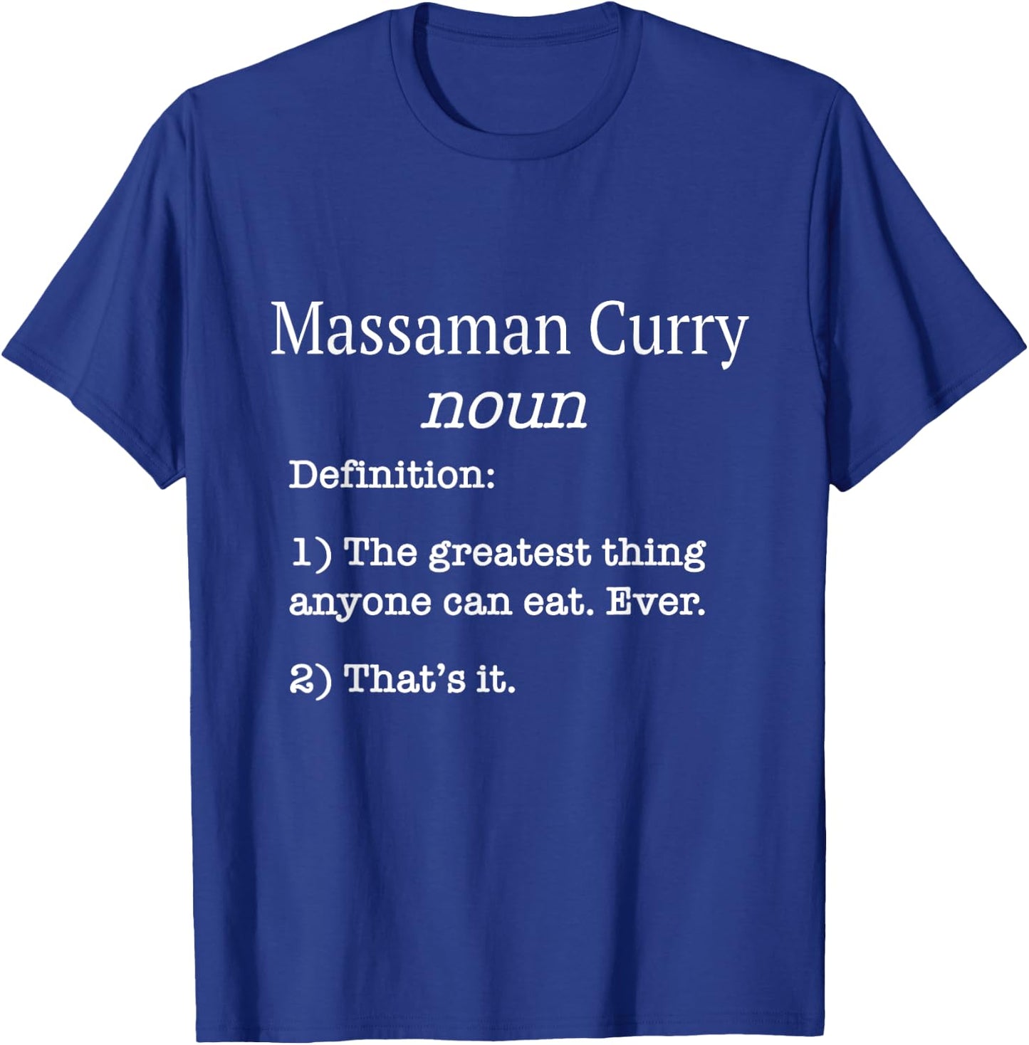 Massaman Curry Lovers / Funny Fake Definition Saying! T-Shirt - T-Shirt | Royal
