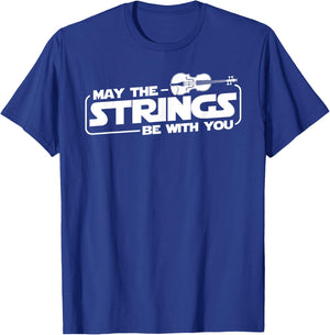 May The Strings Be With You - Violinist Violin Player T-Shirt - T-Shirt | Royal