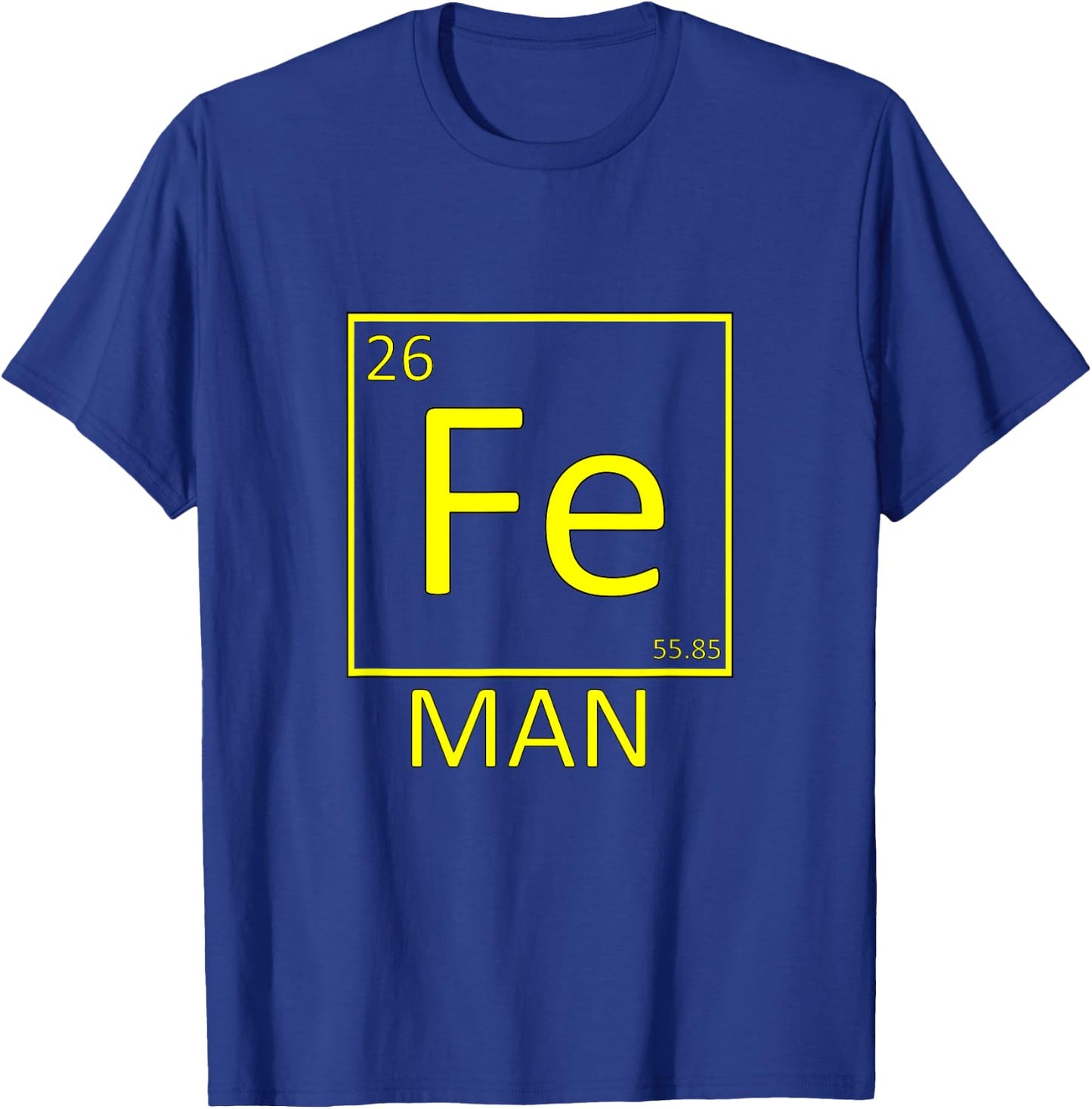 Fe Man Iron Man Funny Sciencewear T-Shirt - T-Shirt | Royal
