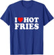 I Love Hot Fries T-Shirt - T-Shirt | Royal