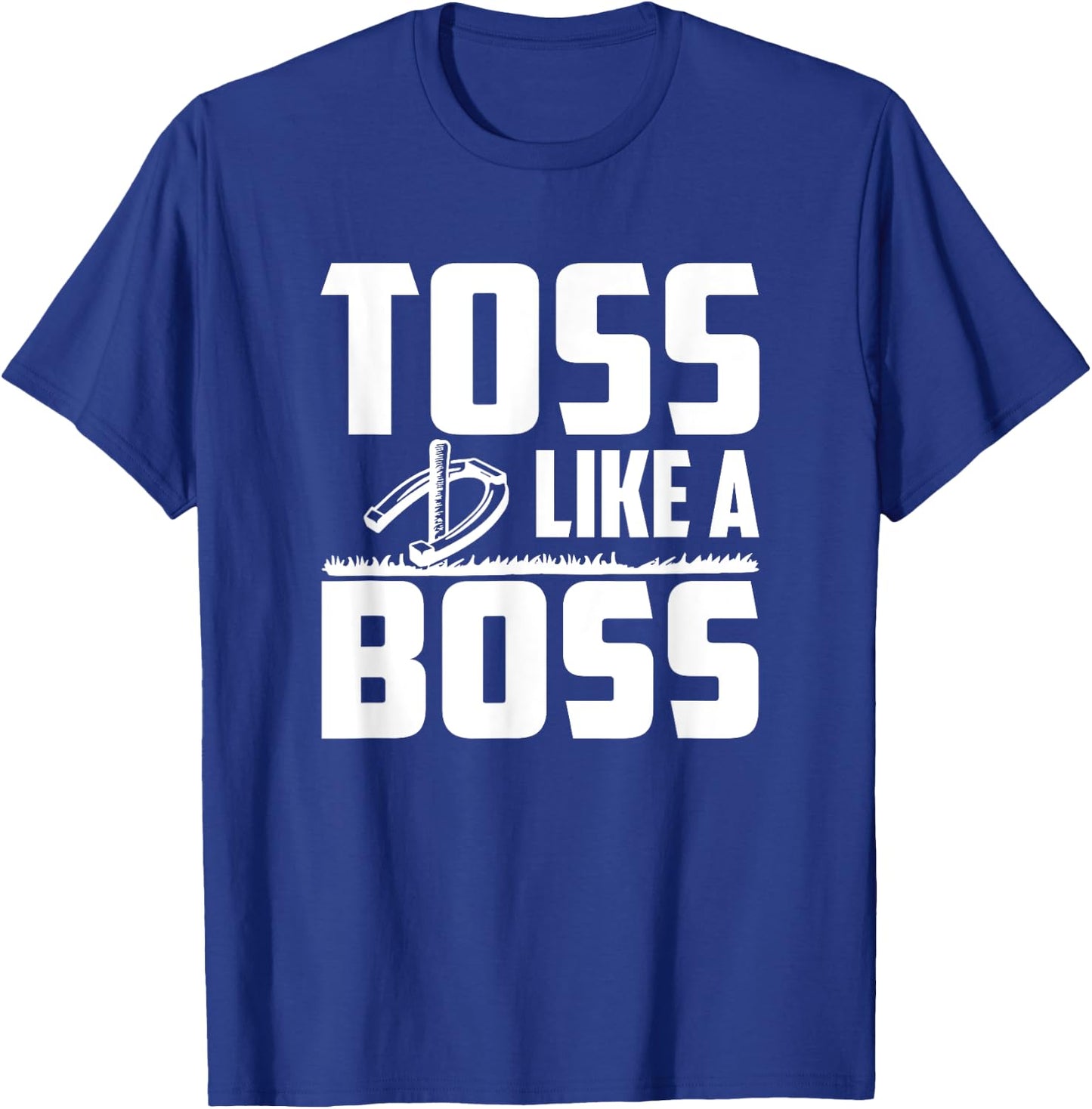 Toss Like A Boss - Horseshoe Pitcher T-Shirt - T-Shirt | Royal