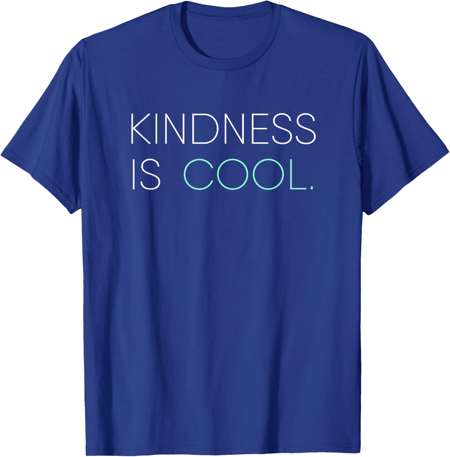 Kindness Is Cool Be Kind Be Generous T-Shirt - T-Shirt | Royal