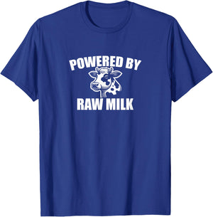 Powered by Raw Milk - Funny Dairy Farmer & Health Nut T-Shirt - T-Shirt | Royal