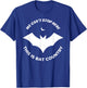 We Can't Stop Here, This Is Bat Country Quote T-Shirt - T-Shirt | Royal