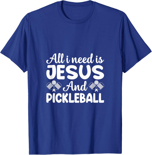 All I Need is Jesus & Pickleball - Faith Meets Sport for T-Shirt - T-Shirt | Royal