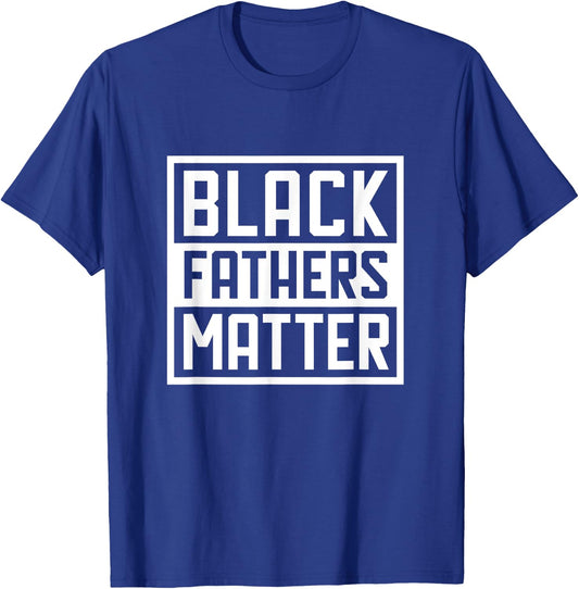 Black Fathers Matter Black Pride Gift T-Shirt - T-Shirt | Royal
