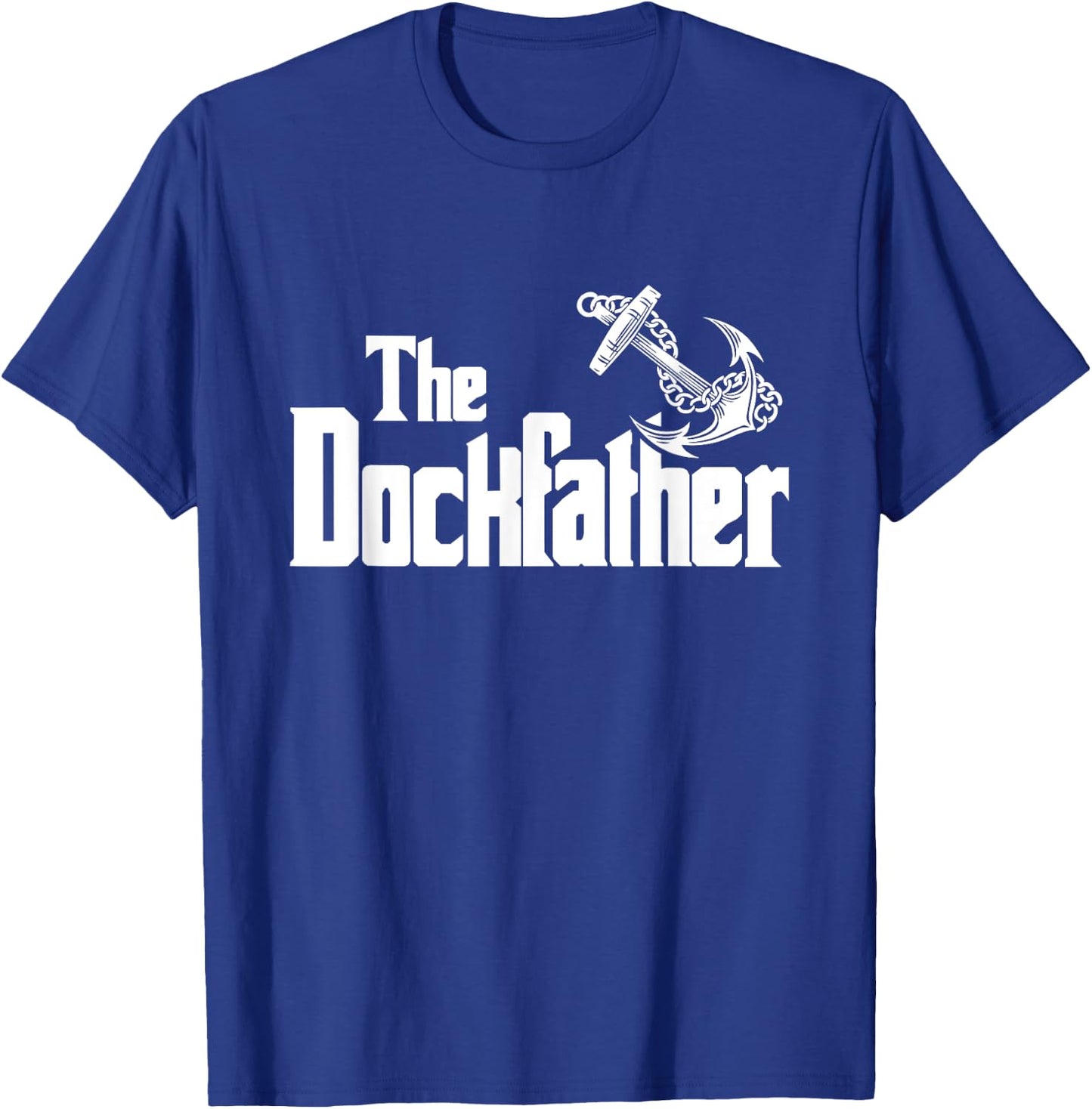 The Dockfather Funny Boating Fishing Boat Dad Captain Boater T-Shirt - T-Shirt | Royal