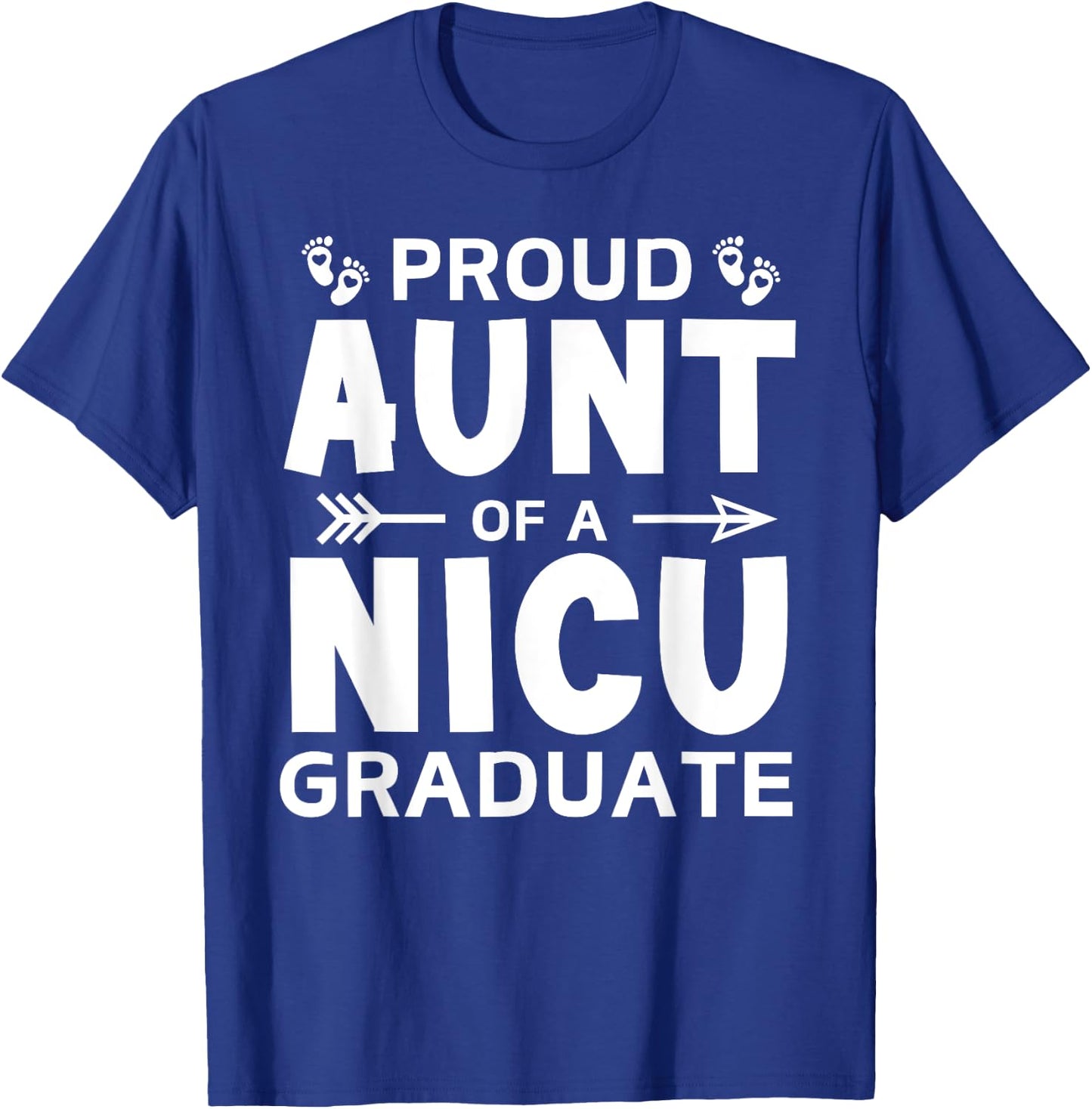 Proud Aunt of A NICU Graduate Micro Preemie Birth Grad Tiny T-Shirt - T-Shirt | Royal