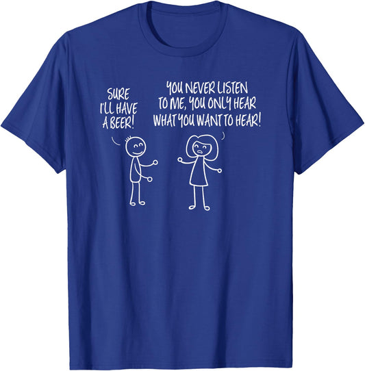 Funny You Never Listen To Me Relationship for Couple T-Shirt - T-Shirt | Royal