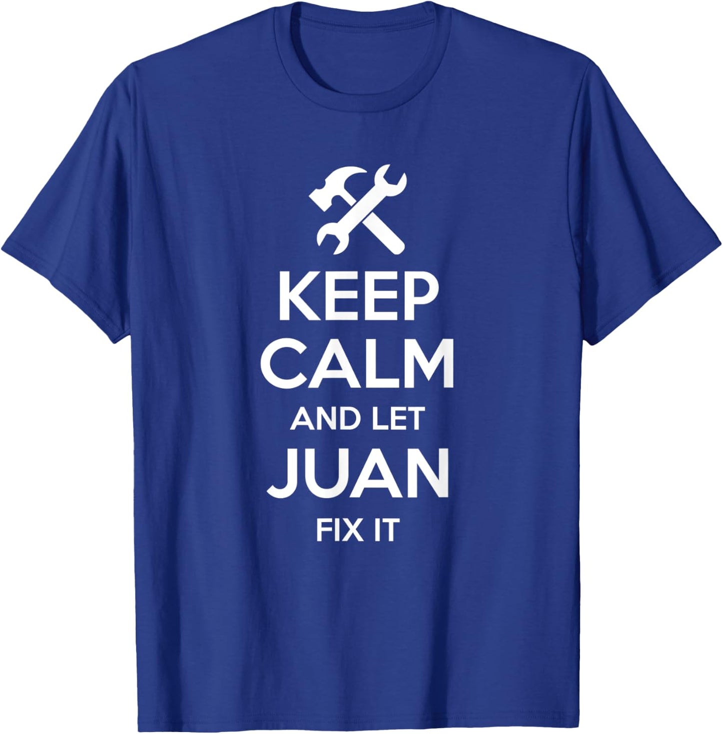 JUAN Fix Quote Funny Birthday Personalized Name Gift T-Shirt - T-Shirt | Royal