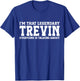 Trevin Personal Name First Name Funny Trevin T-Shirt - T-Shirt | Royal