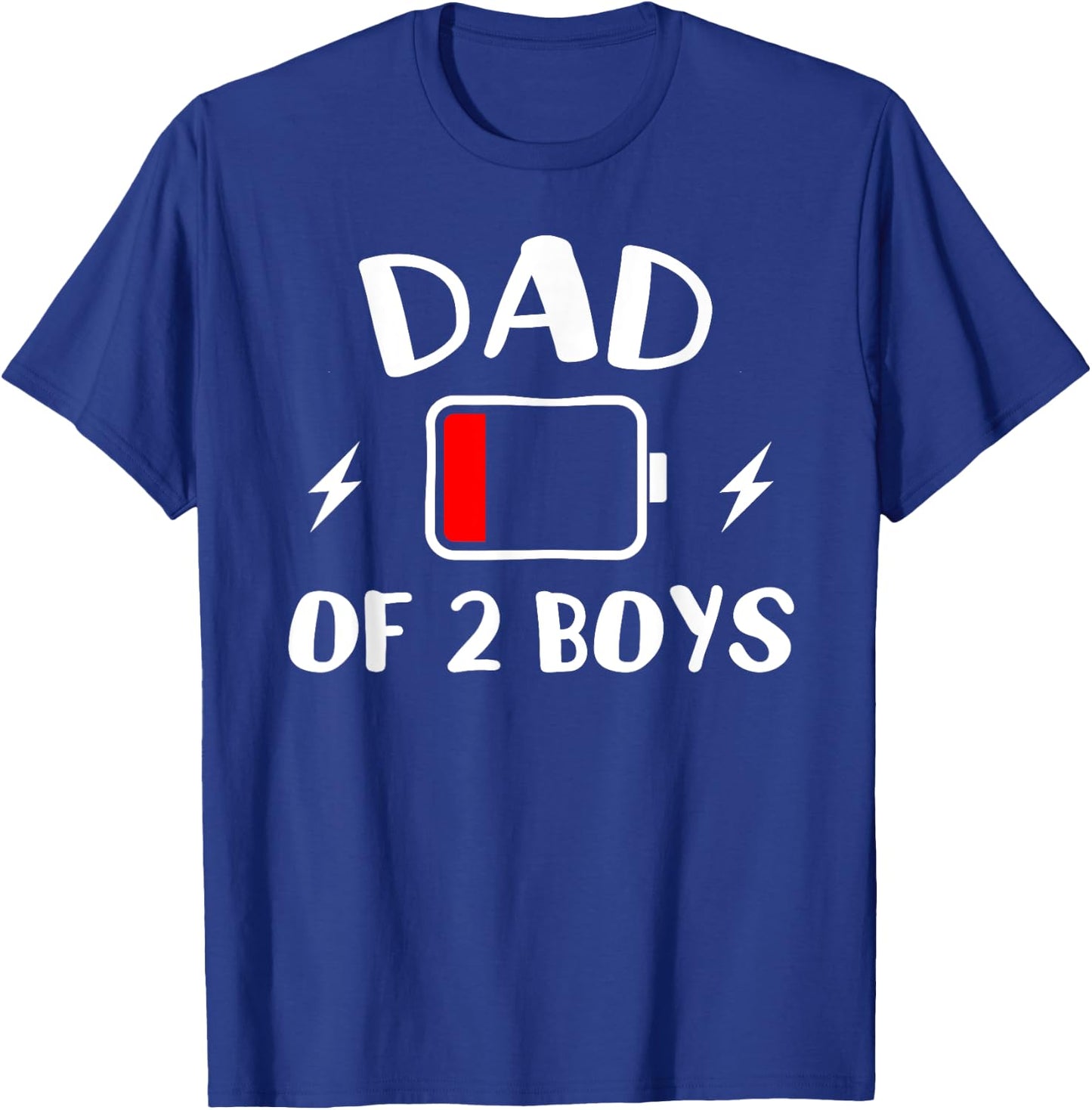 Dad of 2 Boys: Fun Low Energy Tired Daddy: Great Fathers Day T-Shirt - T-Shirt | Royal