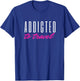 Women's Vacation Travel Clothes Addicted to Travel T-Shirt - T-Shirt | Royal