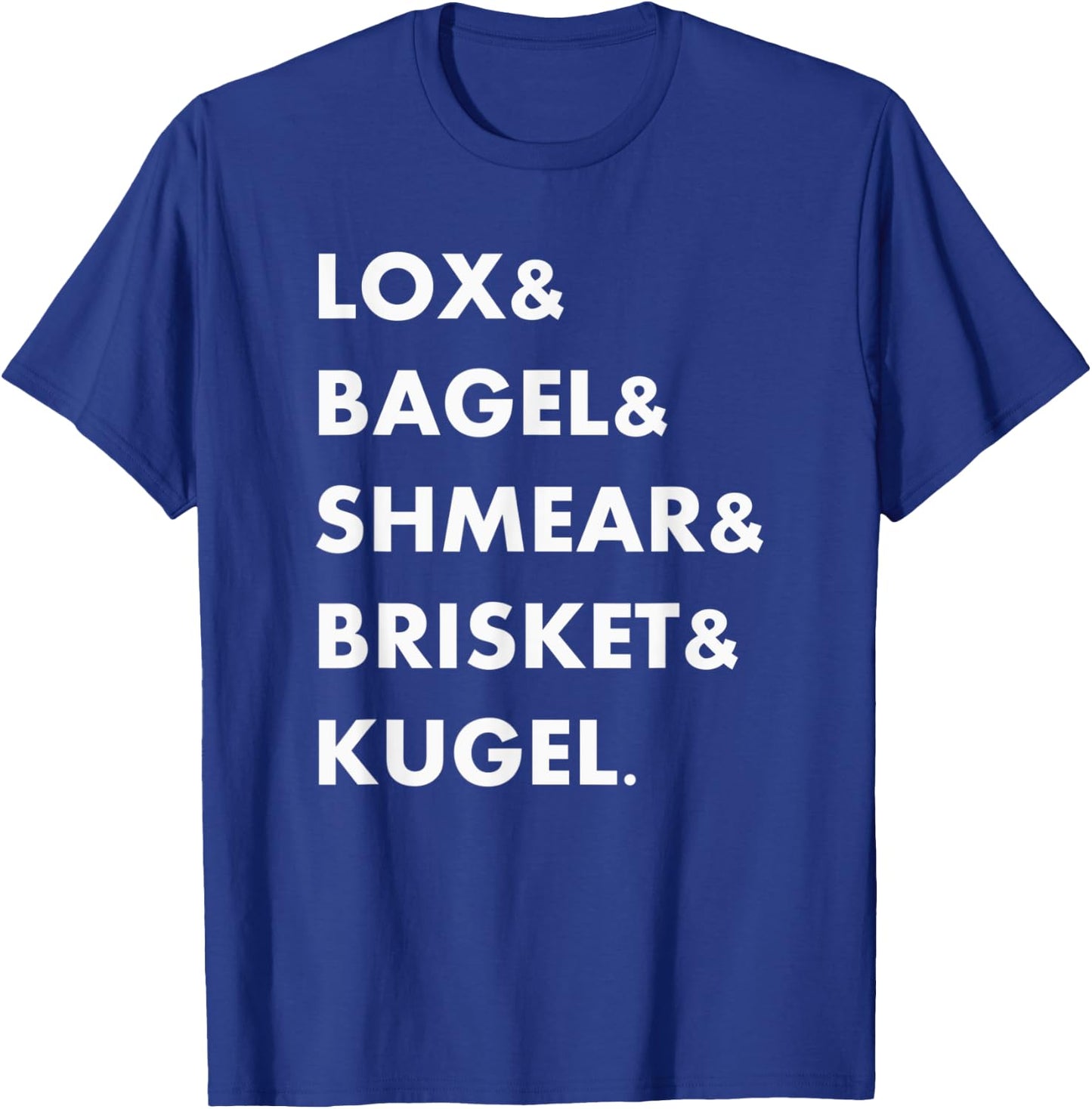 Jewish Foods Lox & Bagel & Shmear & Brisket Funny T-Shirt - T-Shirt | Royal