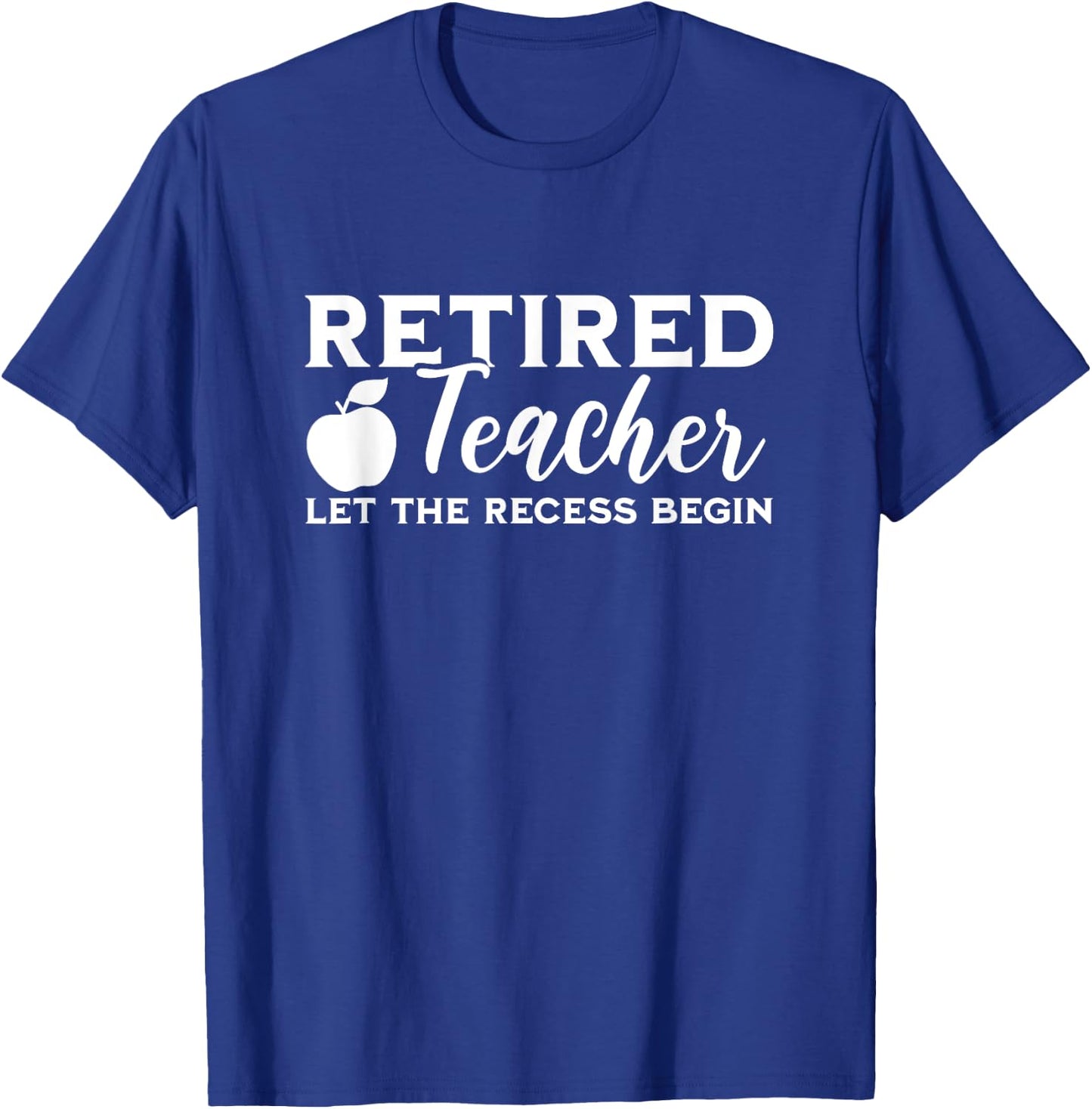 Retired Teacher Retirement Teaching School Men Women T-Shirt - T-Shirt | Royal